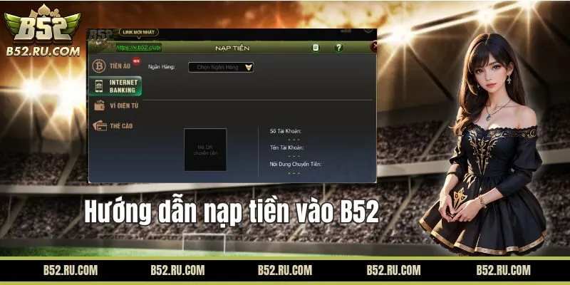 Hướng dẫn Nạp tiền tại B52
